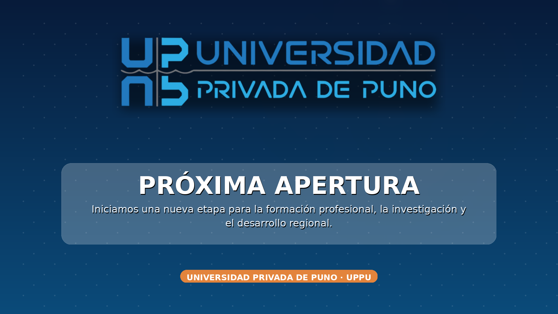 Próximamente se apertura la Universidad UPPU